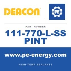 Deacon 111-770-L-SS PINT - Deacon 770-L-SS Nuclear Grade Thermal Reactive Liquid Sealing Compound