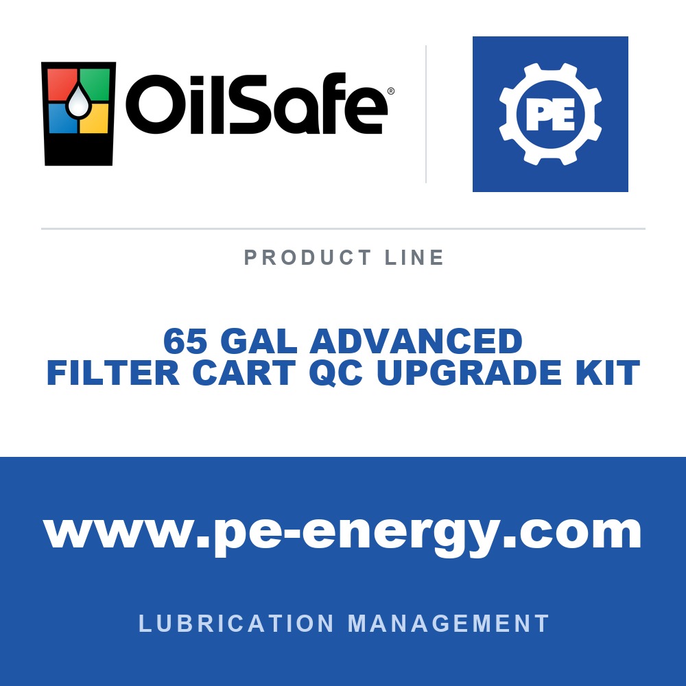 OilSafe 65 GAL ADVANCED FILTER CART QC UPGRADE KIT - OilSafe 65 Gal Advanced Filter Cart QC Upgrade Kit