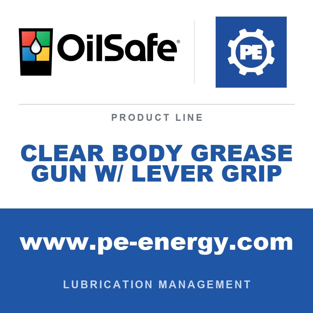 OilSafe OS-CLEAR-BODY-GREASE-GUN-W-LEVER-GRIP - OilSafe Clear Body Grease Gun w/ Lever Grip