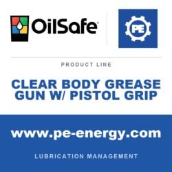 OilSafe OS-CLEAR-BODY-GREASE-GUN-W-PISTOL-GRIP - OilSafe Clear Body Grease Gun w/ Pistol Grip
