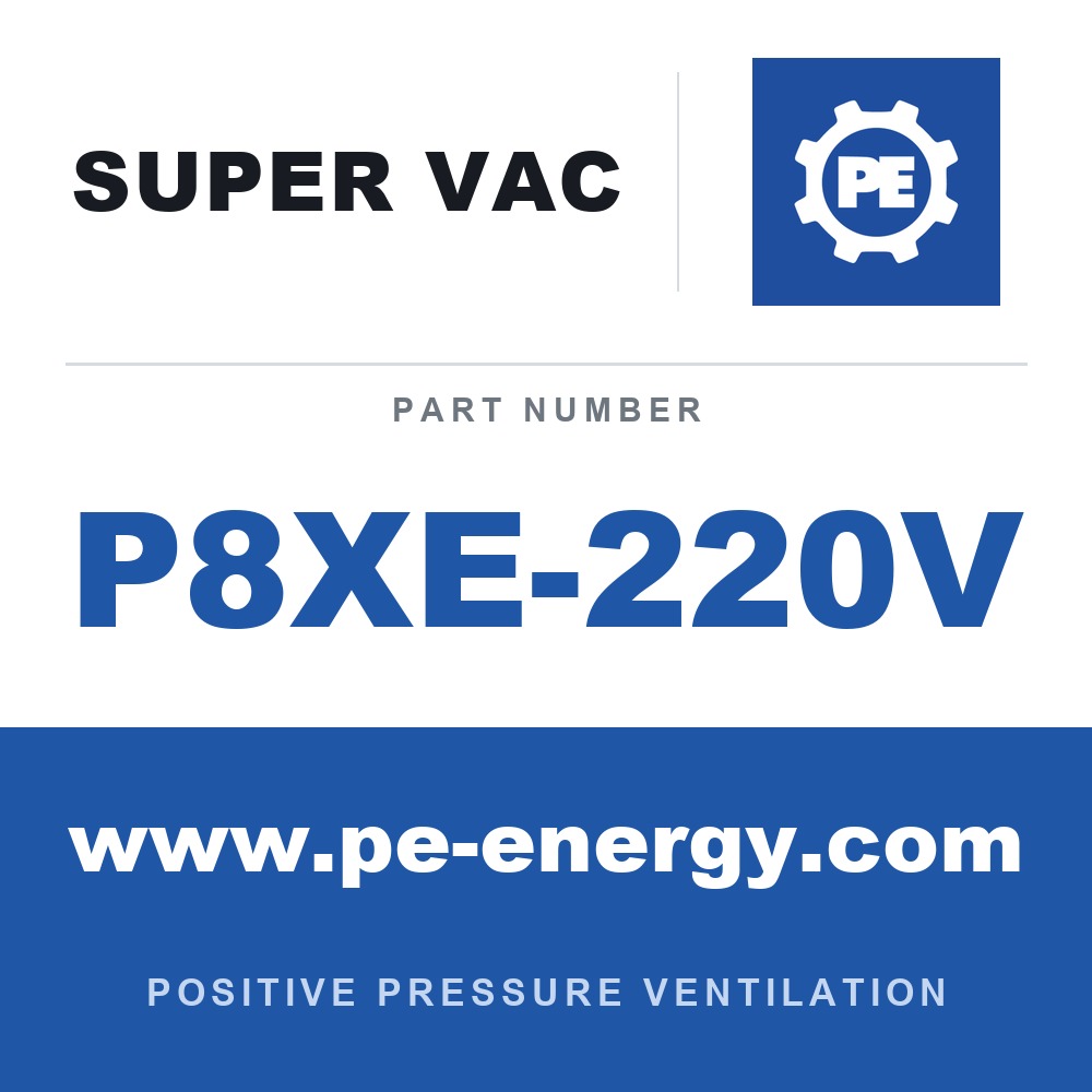 Super Vac P8XE-220V - Super Vac P8XE-220V 8" Electric Nano Confined Space Fan, Hazardous Location