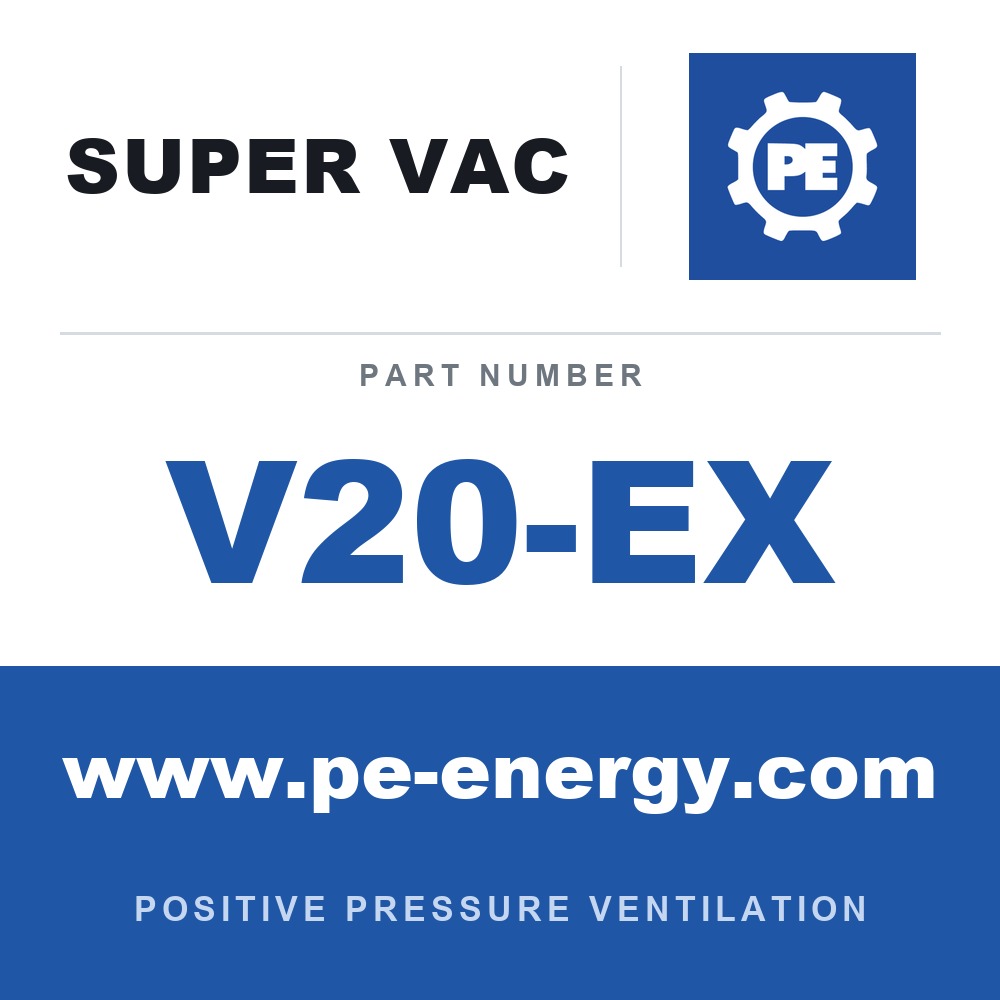 Super Vac V20-EX - Super Vac V20-EX 20" Valor Series Electric PPV, Hazardous Location